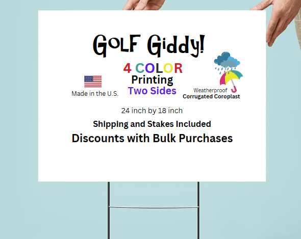 Golf Giddy Yard Sign, 4 color, 2 sides.